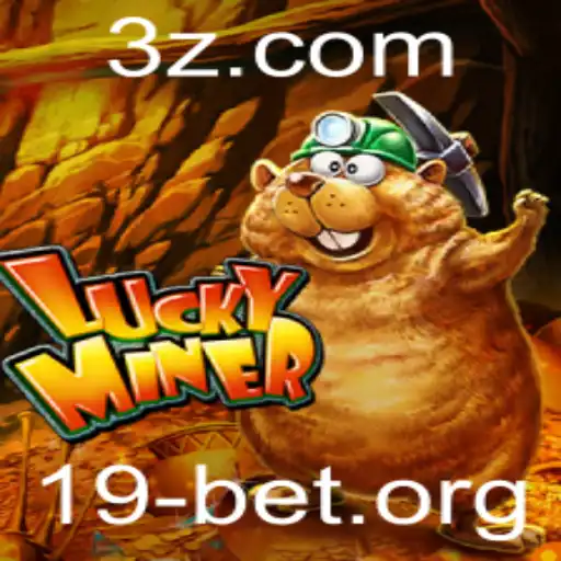 Descubra o Excitante Mundo de LuckyMiner e o Impacto das Apostas 19bet